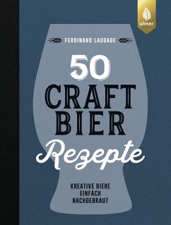 50 Craft-Bier-Rezepte - Laudage, Ferdinand