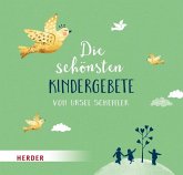 Die schönsten Kindergebete von Ursel Scheffler Die schönsten Kindergebete von Ursel Scheffler