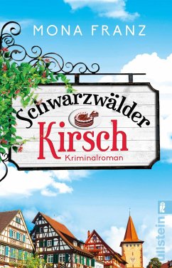 Schwarzwälder Kirsch / Christa Haas Bd.1 - Franz, Mona
