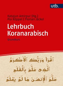 Lehrbuch Koranarabisch - Amirpur, Katajun;Köppel, Pia;Jäckel, Florian
