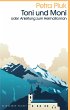 Toni und Moni oder: Anleitung zum... - Bild 1