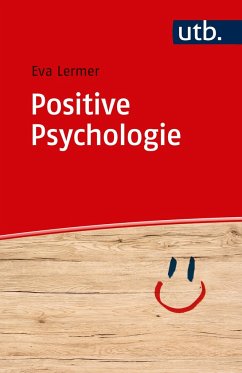 Positive Psychologie - Lermer, Eva