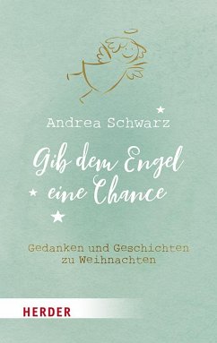 Gib dem Engel eine Chance - Schwarz, Andrea