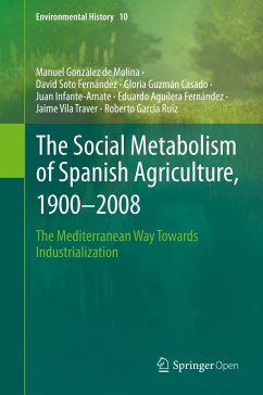 The Social Metabolism of Spanish Agriculture, 1900¿2008 - González de Molina, Manuel;Soto Fernández, David;Guzmán Casado, Gloria