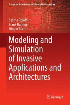 Modeling and Simulation of Invasive Applications and Architectures - Roloff, Sascha;Hannig, Frank;Teich, Jürgen