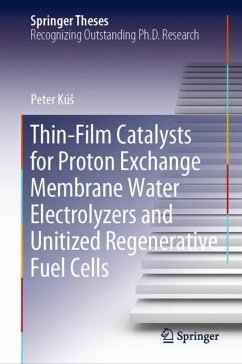 Thin-Film Catalysts for Proton Exchange Membrane Water Electrolyzers and Unitized Regenerative Fuel Cells - Kús, Peter