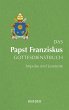 Das Papst Franziskus Gottesdienstbuch - Bild 1