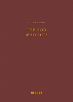 The God Who Acts - Böth, Florian