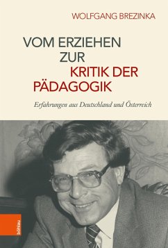 Vom Erziehen zur Kritik der Pädagogik (eBook, PDF) - Brezinka, Wolfgang