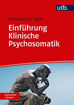 Einführung Klinische Psychosomatik - Eichenberg, Christiane;Senf, Wolfgang