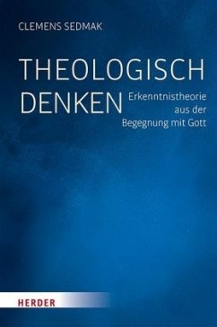 Theologisch denken - Sedmak, Clemens