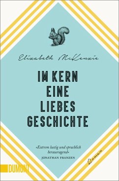 Im Kern eine Liebesgeschichte - McKenzie, Elizabeth