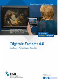Digitale Freizeit 4.0 - Freericks, Renate und Dieter Brinkmann