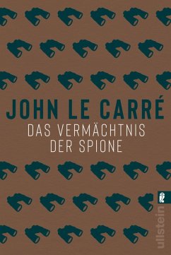 Das Vermächtnis der Spione / George Smiley Bd.9 - le Carré, John
