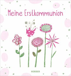 Meine Erstkommunion Erinnerungsalbum Blumen - Angela Glökler