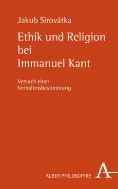 Ethik und Religion bei Immanuel Kant - Sirovátka, Jakub