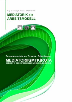 Die Mediatorik als Arbeitsmodell - Troppko, Herwig K.