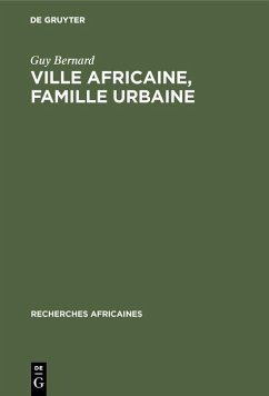 Ville africaine, famille urbaine (eBook, PDF) - Bernard, Guy