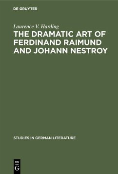 The dramatic art of Ferdinand Raimund and Johann Nestroy (eBook, PDF) - Harding, Laurence V.