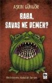 Baba, Savas Ne Demek