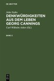 John Styles: Denkwürdigkeiten aus dem Leben Georg Cannings. Band 2 (eBook, PDF)