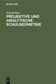 Projektive und analytische Schulgeometrie (eBook, PDF)