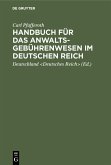 Handbuch für das Anwaltsgebührenwesen im Deutschen Reich (eBook, PDF)