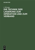 Die Technik der Lagerung zur Operation und zum Verband (eBook, PDF)