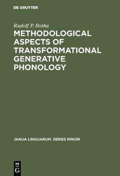 Methodological Aspects of Transformational Generative Phonology (eBook, PDF) - Botha, Rudolf P.
