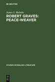 Robert Graves: Peace-Weaver (eBook, PDF)