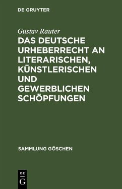 Das deutsche Urheberrecht an literarischen, künstlerischen und gewerblichen Schöpfungen (eBook, PDF) Cover Das deutsche Urheberrecht an literarischen, künstlerischen und gewerblichen Schöpfungen (eBook, PDF)
