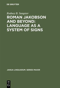 Roman Jakobson and Beyond: Language as a System of Signs (eBook, PDF) - Sangster, Rodney B.