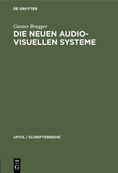 Die neuen audio-visuellen Systeme (eBook, PDF) - Brugger, Gustav