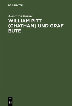 William Pitt (Chatham) und Graf Bute (eBook, PDF) - Ruville, Albert Von