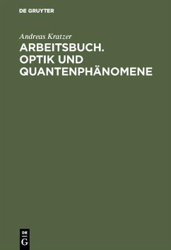 Arbeitsbuch. Optik und Quantenphänomene (eBook, PDF) - Kratzer, Andreas