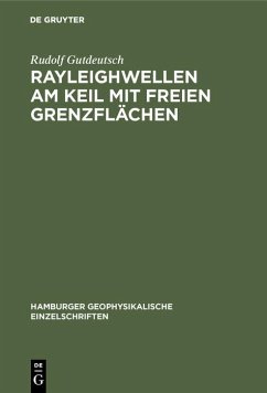Rayleighwellen am Keil mit freien Grenzflächen (eBook, PDF) - Gutdeutsch, Rudolf