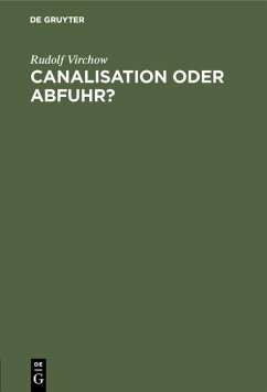 Canalisation oder Abfuhr? (eBook, PDF) - Virchow, Rudolf