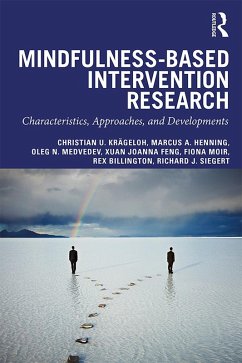 Mindfulness-Based Intervention Research (eBook, PDF) - Krägeloh, Christian U.; Henning, Marcus A.; Medvedev, Oleg; Feng, Xuan Joanna; Moir, Fiona; Billington, Rex; Siegert, Richard J.