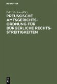 Preußische Amtsgerichtsordnung für bürgerliche Rechtsstreitigkeiten (eBook, PDF)