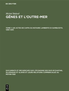 Les actes de Caffa du notaire Lamberto di Sambuceto, 1289-1290 (eBook, PDF) - Balard, Michel