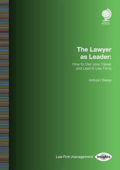 The Lawyer as Leader: How to Own your Career and Lead in Law Firms (eBook, ePUB) - Besse, Antonin