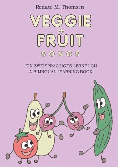 VEGGIE + FRUIT SONGS - Thomsen, Renate Maria