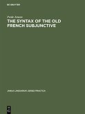 The Syntax of the Old French Subjunctive (eBook, PDF)