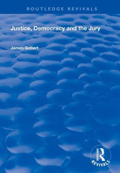 Justice, Democracy and the Jury (eBook, ePUB) - Gobert, James