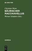 Bäurischer Macchiavellus (eBook, PDF)