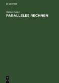 Paralleles Rechnen (eBook, PDF) Paralleles Rechnen (eBook, PDF)