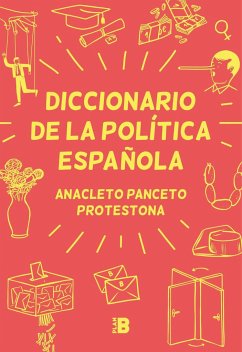 Diccionario de la política española - Panceto, Anacleto; Protestona