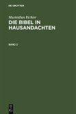 Maximilian Richter: Die Bibel in Hausandachten. Band 2 (eBook, PDF)