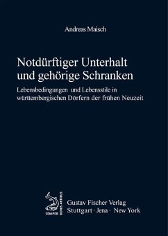 Notdürftiger Unterhalt und gehörige Schranken (eBook, PDF) - Maisch, Andreas
