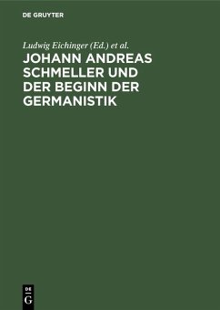 Johann Andreas Schmeller und der Beginn der Germanistik (eBook, PDF)